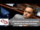Aécio Neves retorna ao Senado depois de 46 dias afastado