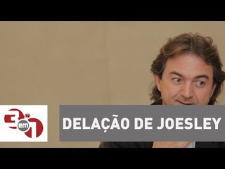 Delação de Joesley Batista pode ser questionada pela Procuradoria-Geral da República