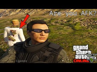 GTA V Trolling : ARE YOU AFK? (GTA 5 Online)