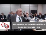 Juiz Sérgio Moro marca novo interrogatório do ex-presidente Lula