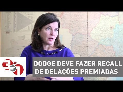 Raquel Dodge deve fazer recall de delações premiadas