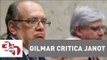 Ministro do STF Gilmar Mendes critica o procurador-geral da República Rodrigo Janot