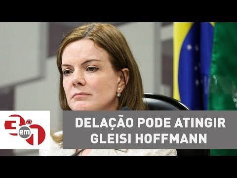 Delator da Lava Jato pode implicar a presidente do PT Gleisi Hoffmann