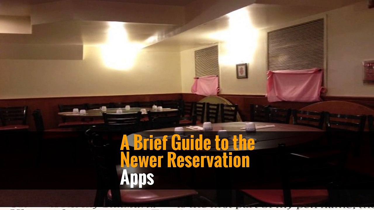 A Brief Guide to the Newer Reservation Apps