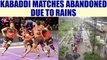 PKL 20017: Matches called off due to heavy rains in Mumbai | Oneindia News