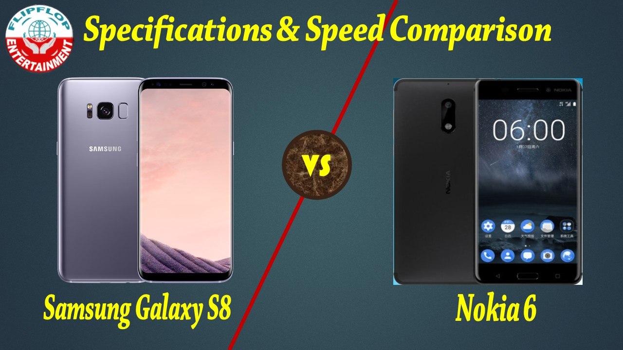 Smartphone Comparison | Samsung Galaxy S8 vs Nokia 6