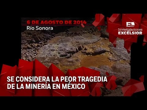 Grupo México a dos años de Impunidad Primera Entrega: El agua ya es apta para su consumo