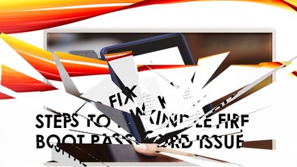 Steps To fix Kindle Fire Boot Password Issue