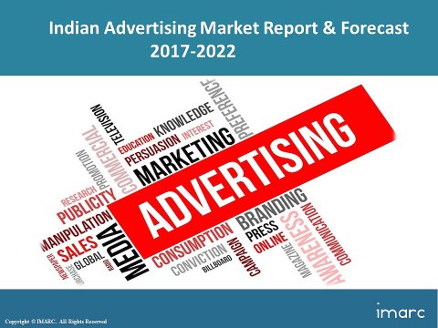 Indian Advertising Market Report and Forecast 2017-2022