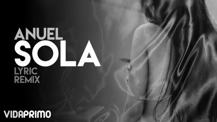 Anuel - Sola (Remix)