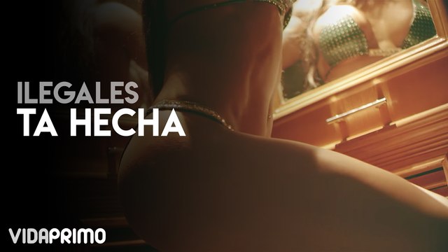 Ilegales - Ta Hecha