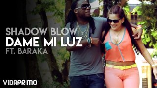 Shadow Blow - Dame Mi Luz
