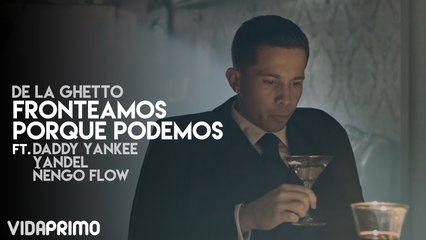 Fronteamos Porque Podemos ft. Daddy Yankee, Yandel & Ñengo Flow [Official Video]