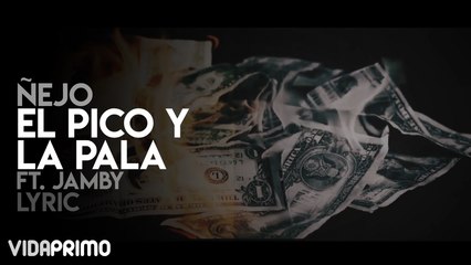 Ñejo - El Pico Y La Pala