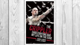 Download PDF The Crippler: Cage Fighting and My Life on the Edge FREE