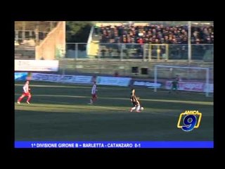 Barletta - Catanzaro 0 - 1 | 1 ^ Divisione Girone B