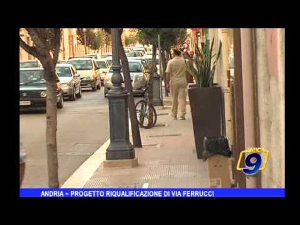 Andria | Progetto riqualificazione di via Ferrucci