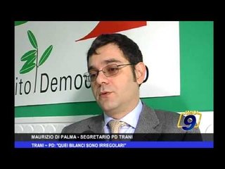 Trani | PD: "Quei bilanci sono irregolari"