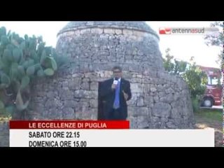 Eccellenze di Puglia | Sabato ore 22.15 e Domenica ore 15.00