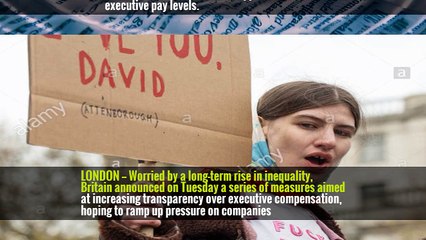 Britain Looks to Address Inequality With Executive Pay Measures