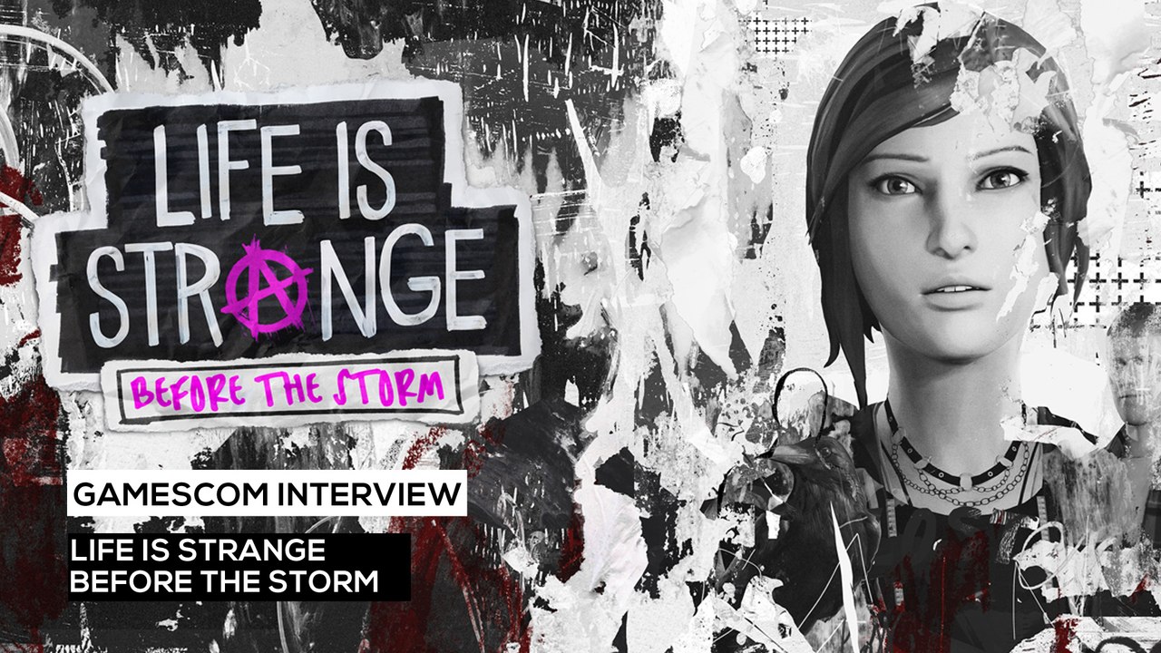 Life is Strange: Before the Storm - Das gamescom-Interview