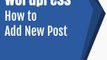 WordPress tutorials - How to Create New Blog Posts In WordPress site -   - YouTube