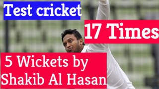 All 5 Wickets by Shakib Al Hasan in Test Cricket