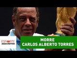 Morre, aos 72 anos, Carlos Alberto Torres