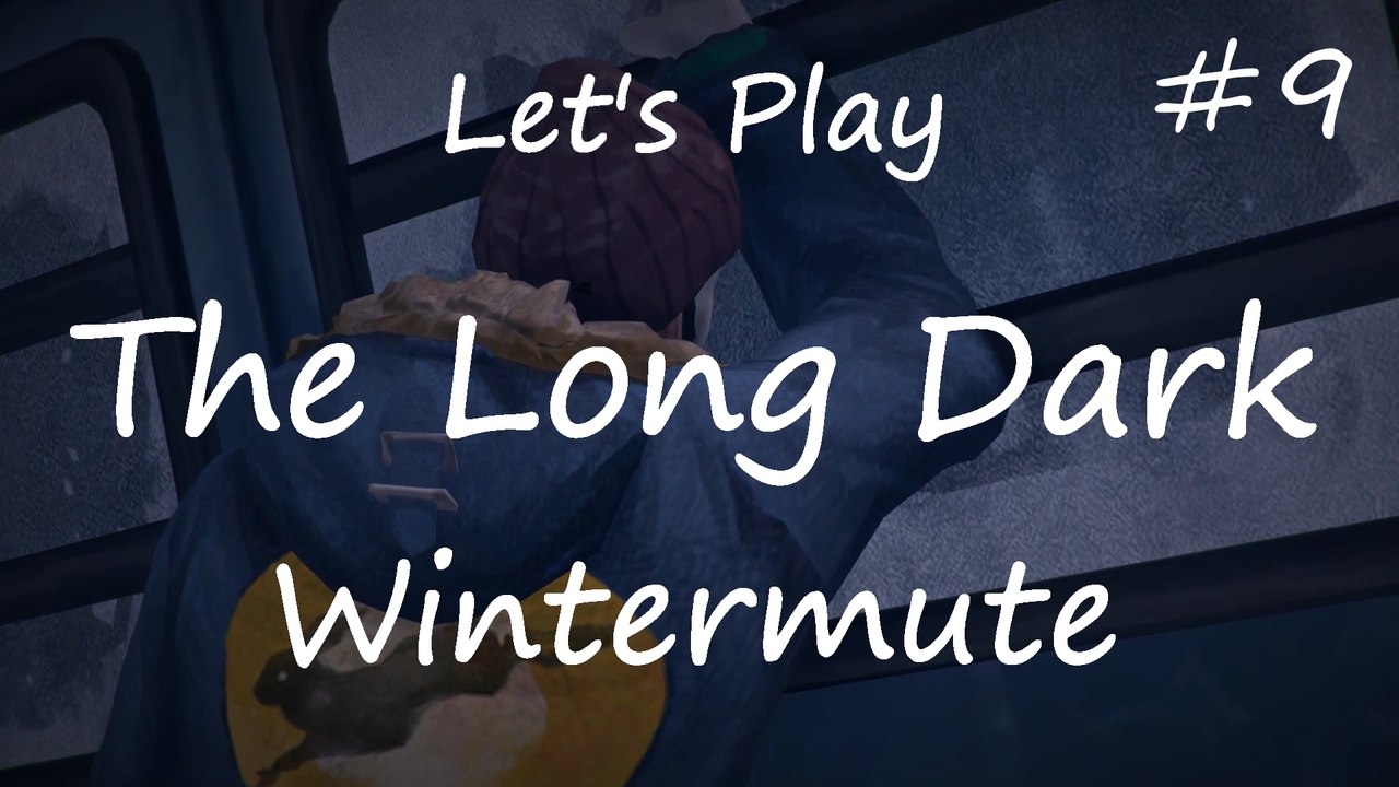 Let’s Play „The Long Dark“: Wintermute, Teil 9: Entgleisungen