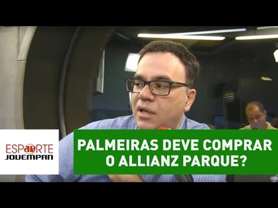 Palmeiras deve comprar o Allianz Parque? Mauro Beting responde