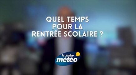 Quel temps pour la rentrée scolaire ?