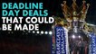 Premier League transfer deadline day deals that could be made