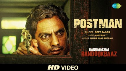 Postman Full HD Video Song Babumoshai Bandookbaaz 2017 - Nawazuddin Siddiqui, Bidita Bag - Geet Sagar