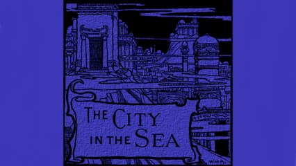 "City in the Sea" by Edgar Allan Poe (read by Phil Chenevert)
