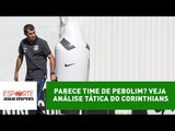 Parece time de pebolim? Veja análise tática do Corinthians