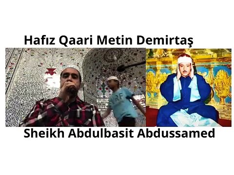 Seyh Abdussamed makami Kuran tilaveti. Müthis kiraat - yok böyle bir ses - Hafiz Metin Demirtaş. Dünyanin en güzel sesli hafizlarindan Kuran tilaveti. Seyh Abdussamed taklidi. Müthis arap kiraati. Kahire tarzi Misir sivesi Kuran tilaveti. Kuran portali.