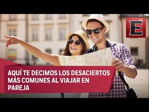 Los 5 errores más rudos de los viajes en pareja