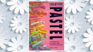 Download PDF Creative Painting with Pastel FREE