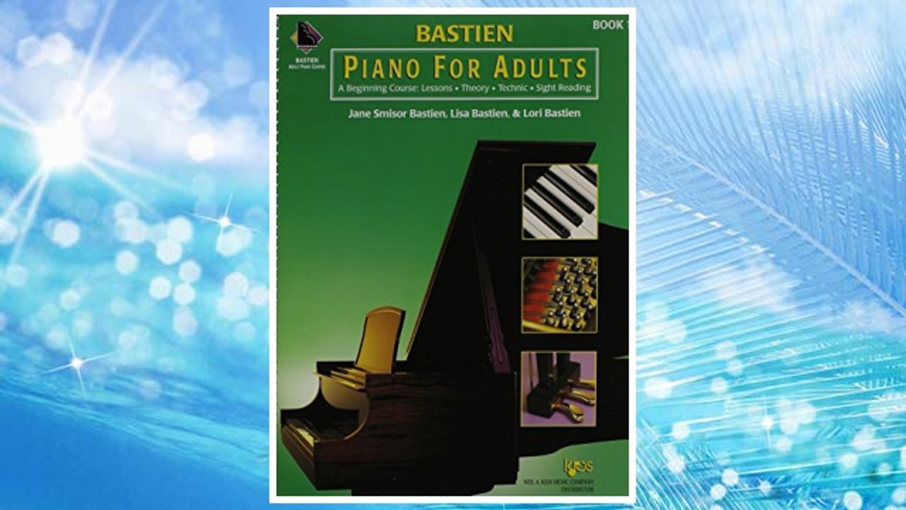 Download PDF KP1B - Bastien Piano for Adults, 1 Book Only: A Beginning Course: Lessons, Theory, Technic, Sight Reading FREE