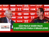 São Paulo quer mais 3 reforços para o Brasileiro; saiba posições
