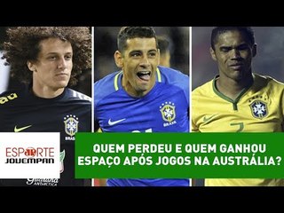 Quem perdeu e quem ganhou espaço após jogos na Austrália?