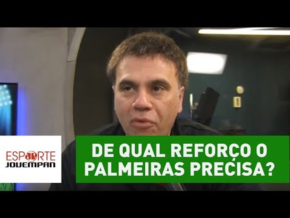 De qual reforço o Palmeiras precisa? Mauro Beting responde