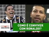 Como é conviver com Ronaldo? Ex-Corinthians abre o jogo