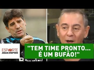 Flavio ironiza Renato Gaúcho: "tem time pronto... É um bufão!"