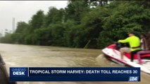 i24NEWS DESK | Tropical storm Harvey: death toll reaches 30 | Thursday, August 31st 2017