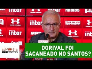 Dorival foi sacaneado no Santos? Veja o que ele respondeu!