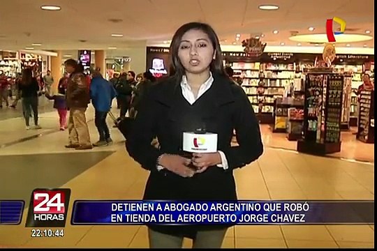 Abogado argentino es detenido por robar en Aeropuerto Jorge Chávez