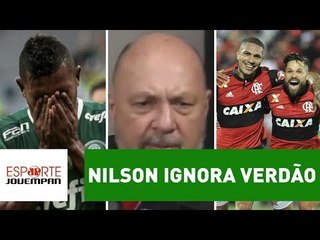 Nilson ignora Verdão: "Flamengo tem o melhor elenco do Brasil"