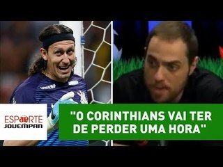 "Alguma hora o Corinthians vai ter de perder", cobra Spimpolo