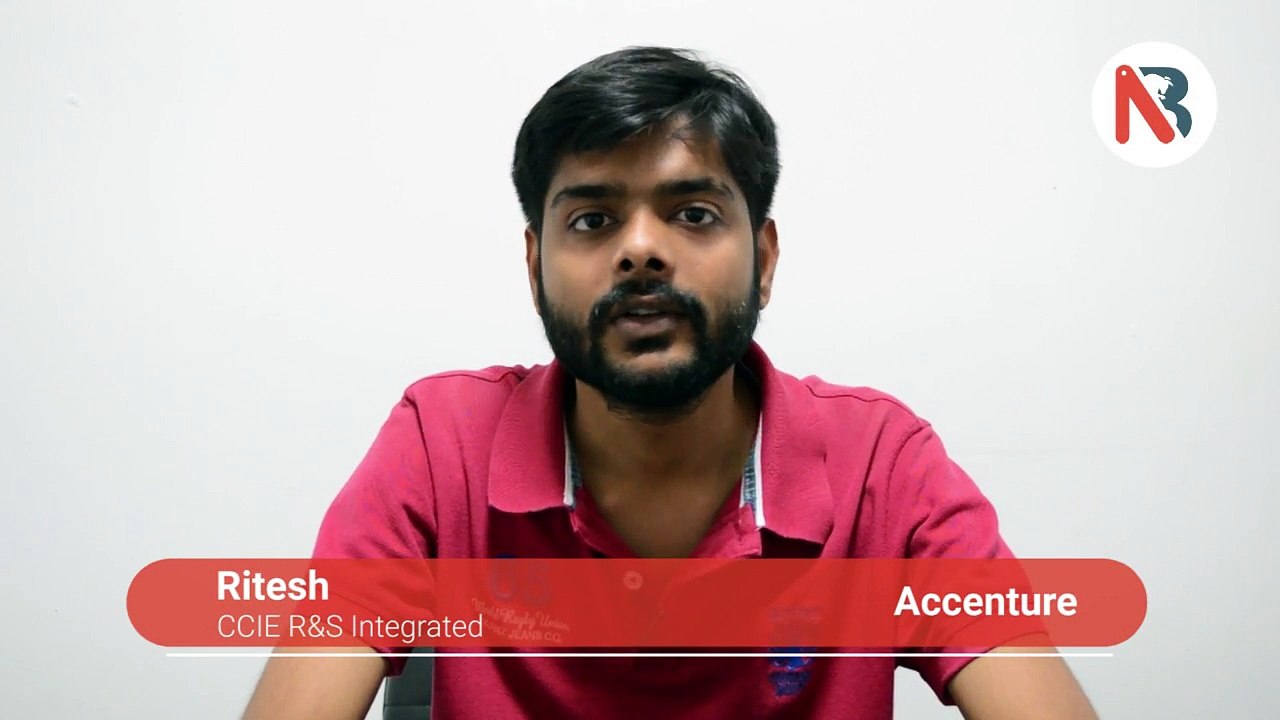 Ritesh of Bihar Review about CCIE R&S Training & Accenture Job Placement